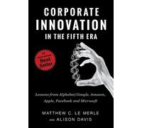 Matthew C Le Merle Alison Davi Corporate Innovation in the Fifth Er (Tascabile)