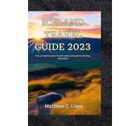 Matthew C Lowe Iceland travel guide 2023 (Tascabile)