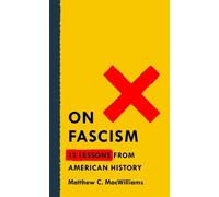 Matthew C. MacWilliams On Fascism (Tascabile)