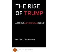 Matthew C MacWilliams The Rise of Trump (Tascabile)