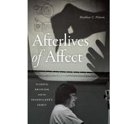 Matthew C. Watson Afterlives of Affect (Tascabile)
