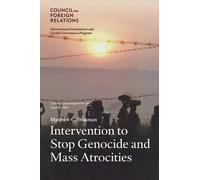 Matthew C. Waxman Intervention to Stop Genocide and Mass Atrocities (Tascabile)