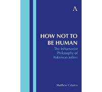 Matthew Calarco How Not to Be Human (Copertina rigida)