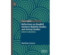 Matthew Calarco Reflections on Roadkill between Mobility Stud (Copertina rigida)