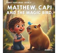 Matthew, Capi, and the Magic Bird.