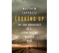 Matthew Cappucci Looking Up (Tascabile)