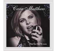 Matthew, Cara - Make You Feel My Love