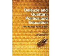 Matthew Carlin Deleuze and Guattari, Politics and Education (Tascabile)
