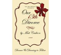 Matthew Cashion Our Thirteenth Divorce (Tascabile)