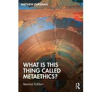 Matthew Chrisman What is this thing called Metaethics? (Tascabile)