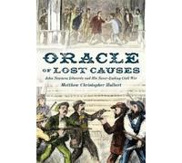 Matthew Christopher Hulbert Oracle of Lost Causes (Copertina rigida)