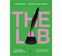 The Lab: Experiments in Writing Across Genre