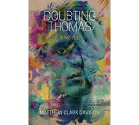 Matthew Clark Davison Doubting Thomas: A Novel (Tascabile)
