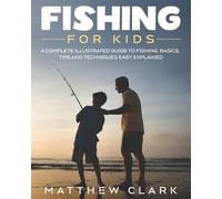 Matthew Clark Fishing for Kids (Tascabile)