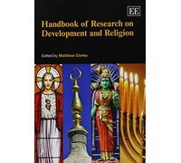 Matthew Clarke Handbook of Research on Development and Religion (Tascabile)