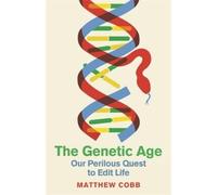 Matthew Cobb The Genetic Age (Copertina rigida)