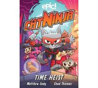 Matthew Cody Cat Ninja: Time Heist (Tascabile) Cat Ninja