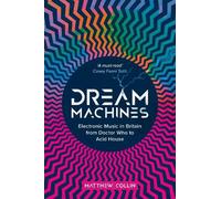 Matthew Collin Dream Machines (Copertina rigida)