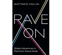 Matthew Collin Rave On (Tascabile)
