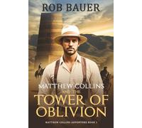 Matthew Collins and the Tower of Oblivion: Matthew Collins Adventures Book 1