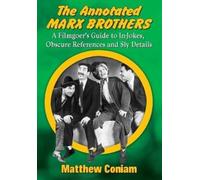 Matthew Coniam The Annotated Marx Brothers (Tascabile)