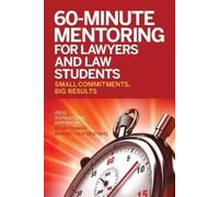 Matthew Cristiano Amy T 60-Minute Mentoring for Lawyers and Law Stu (Tascabile)