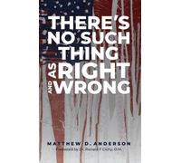Matthew D Anderson There's No Such Thing As Right And Wrong (Copertina rigida)