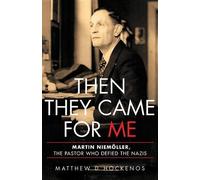Matthew D Hockenos Then They Came for Me (Copertina rigida)