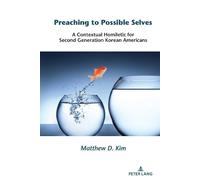 Matthew D. Kim Preaching to Possible Selves (Copertina rigida)