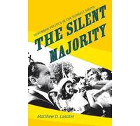 Matthew D. Lassiter The Silent Majority (Tascabile)