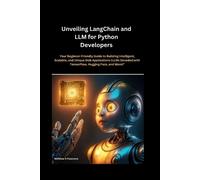 Matthew D Passmore Unveiling LangChain and LLM for Python Developers (Tascabile)