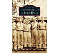 Matthew D Rector United States Army at Fort Knox (Copertina rigida)