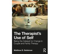 Matthew D. Selekman The Therapist’s Use of Self (Tascabile)