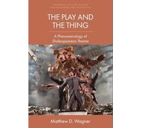 Matthew D. Wagner The Play and the Thing (Copertina rigida)