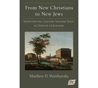 Matthew D Warshawsky From New Christians to New Jews (Tascabile)