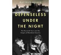 Matthew Dallek Defenseless Under the Night (Tascabile)