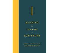 Matthew Damico James M. Hamilton Reading the Psalms as Scrip (Copertina rigida)