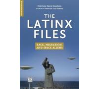 Matthew David Goodwin The Latinx Files (Copertina rigida) Global Media and Race