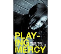 Matthew David Scott Playing Mercy (Tascabile)