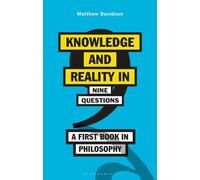 Matthew Davidson Knowledge and Reality in Nine Questions (Tascabile)