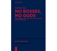 Matthew Day No Bosses, No Gods (Copertina rigida) Religion and Reason