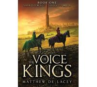 Matthew de Lacey The Voice of Kings (Copertina rigida) Shadows of Gods and Men