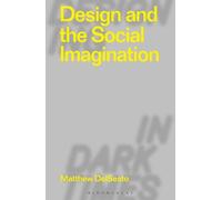 Matthew DelSesto Design and the Social Imagination (Copertina rigida)