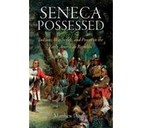 Matthew Dennis Seneca Possessed (Tascabile) Early American Studies