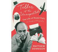 Matthew Dennison Teller of the Unexpected (Copertina rigida)
