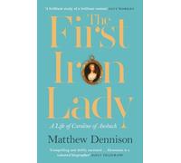 Matthew Dennison The First Iron Lady (Tascabile)