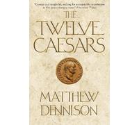 Matthew Dennison The Twelve Caesars (Tascabile)