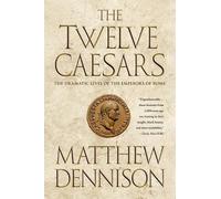 Matthew Dennison Twelve Caesars (Tascabile)