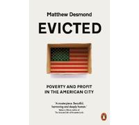 Evicted: Poverty and Profit in the American City