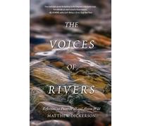 Matthew Dickerson The Voices of Rivers (Tascabile)